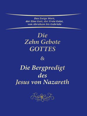 cover image of Die Zehn Gebote Gottes & Die Bergpredigt des Jesus von Nazareth